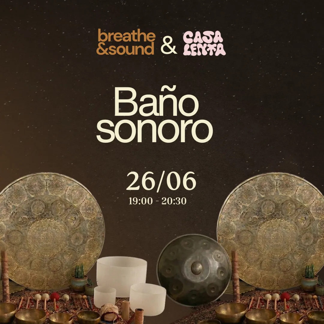 Baño de sonido · Breath & Sound · Casa Lenta Valencia